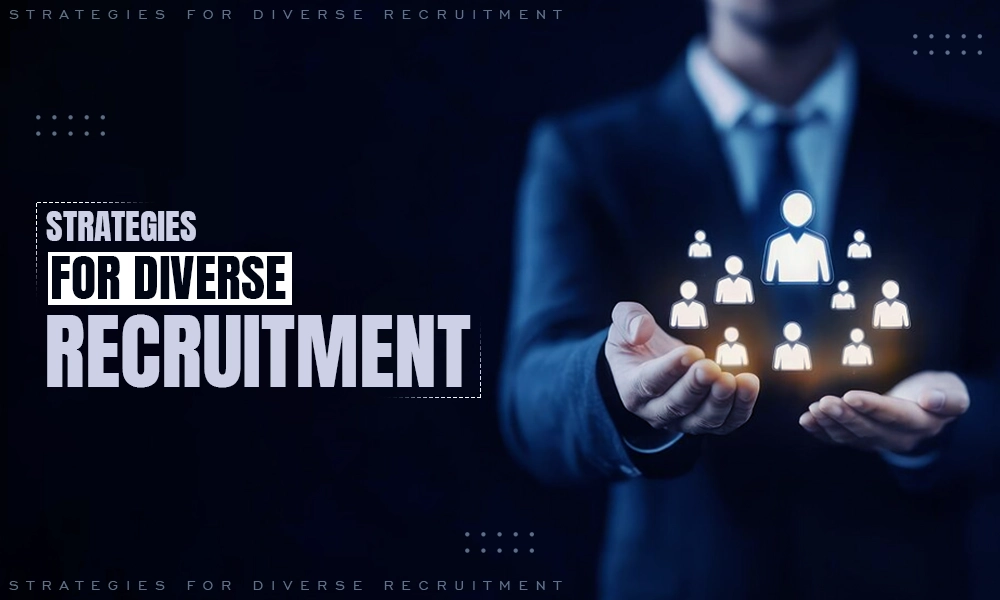 strategies for diverse recruitment