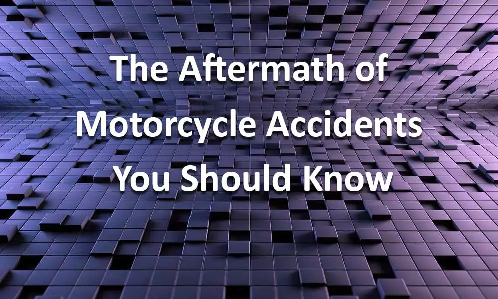 Aftermath of Motorcycle accident