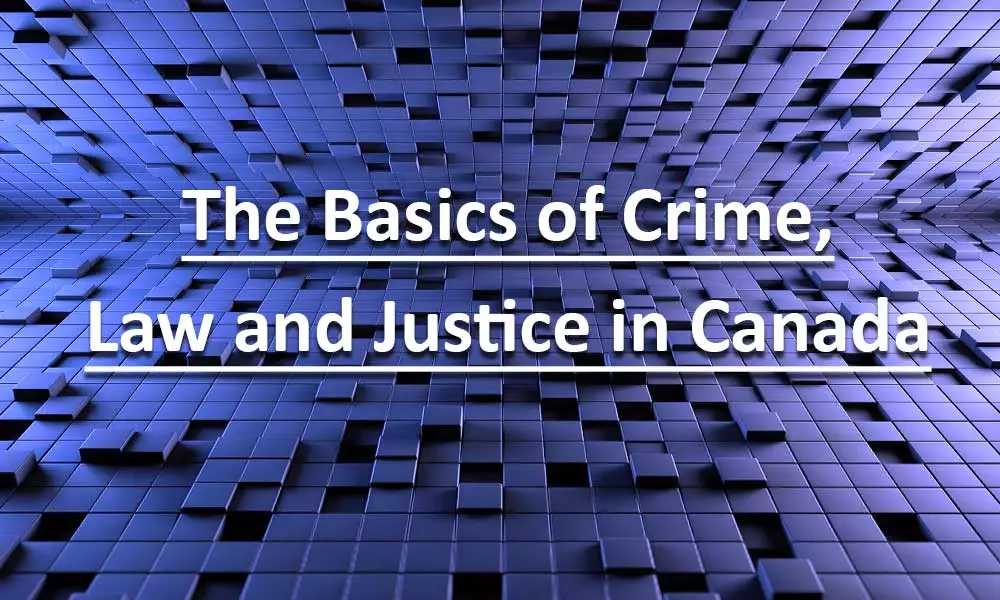 Crime, law and justice in Canada