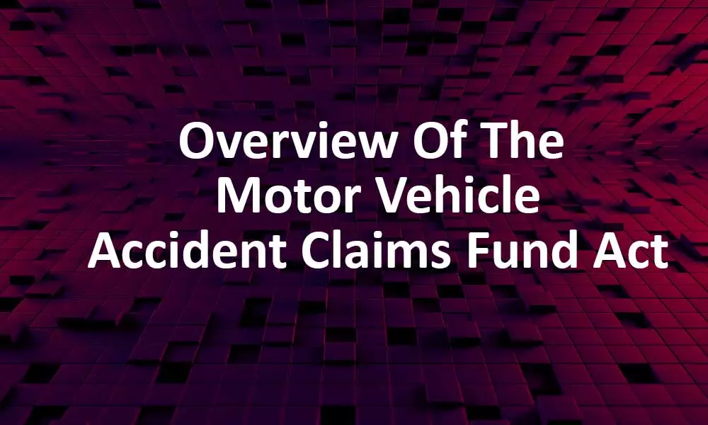 Motor vehicle accident claims fund act