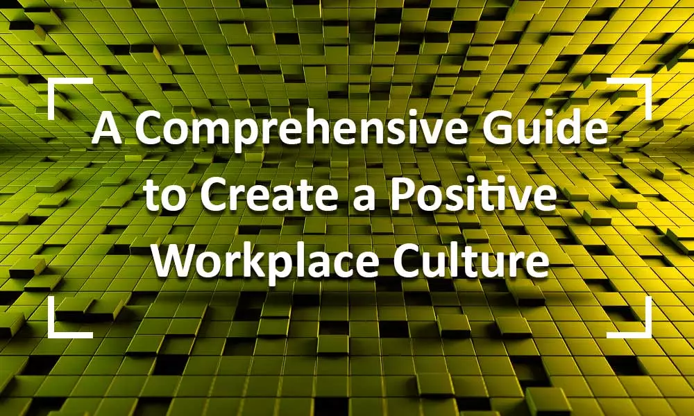 build positive workplace culture