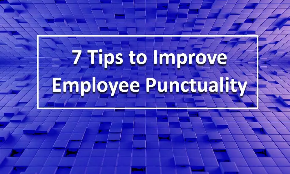 tips to improve employee punctuality