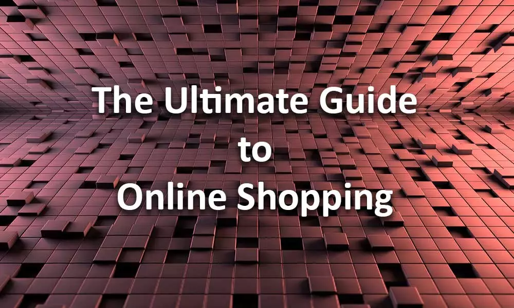 Guide to Online Shopping