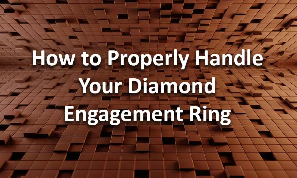Protect your diamond engagement ring