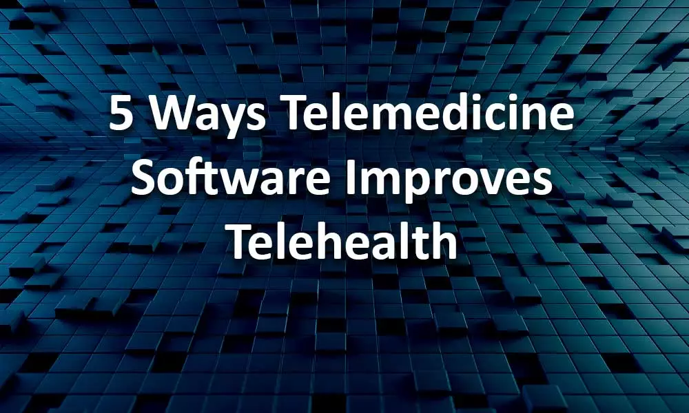 Telemedicine Software