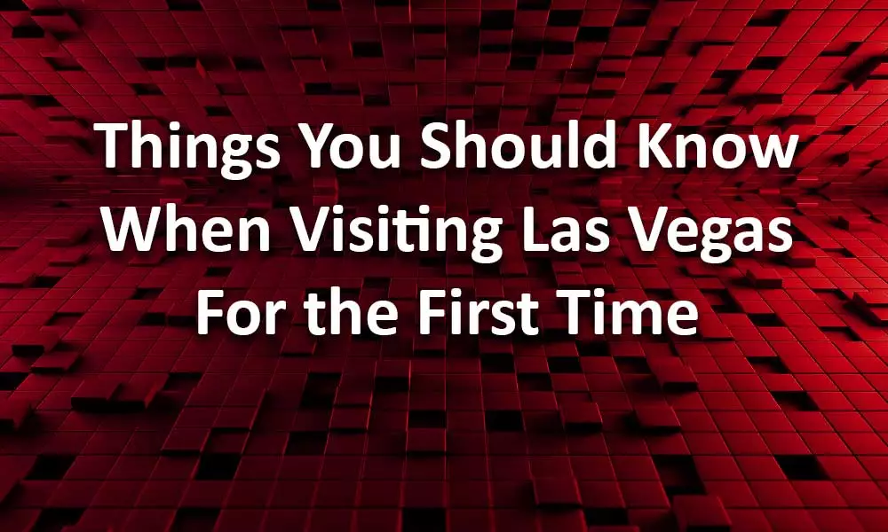 Tips for visitingLas Vegas