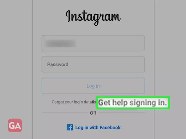 Log in to the Instagram app and tap on ‘Get help signing in