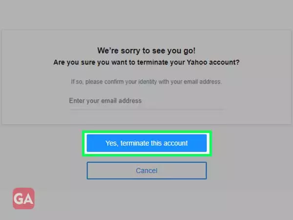Click on ‘Yes, terminate this account’ option