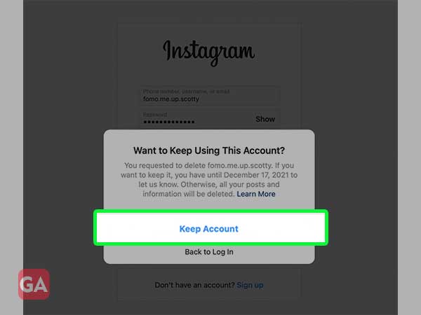 Click on Keep account to restore your deleted Instagram