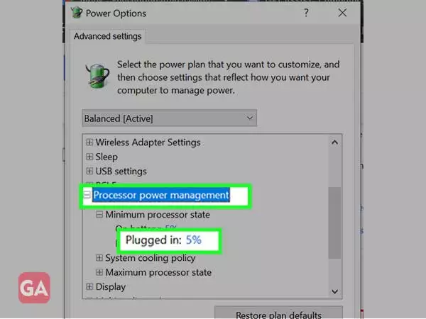 Click on ‘Processor Power Management’ and also on ‘Minimum Processor State’ to set it to 5% or 0%