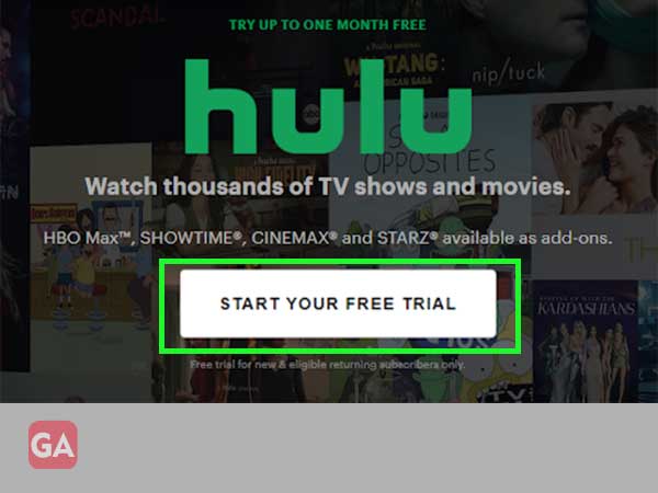 Go to www.hulu.com in a web browser and click 'Start your free trial'