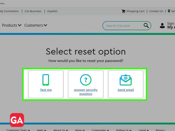 To reset password, select one option from ‘Text me, Call me, Answer secret question or Send email’