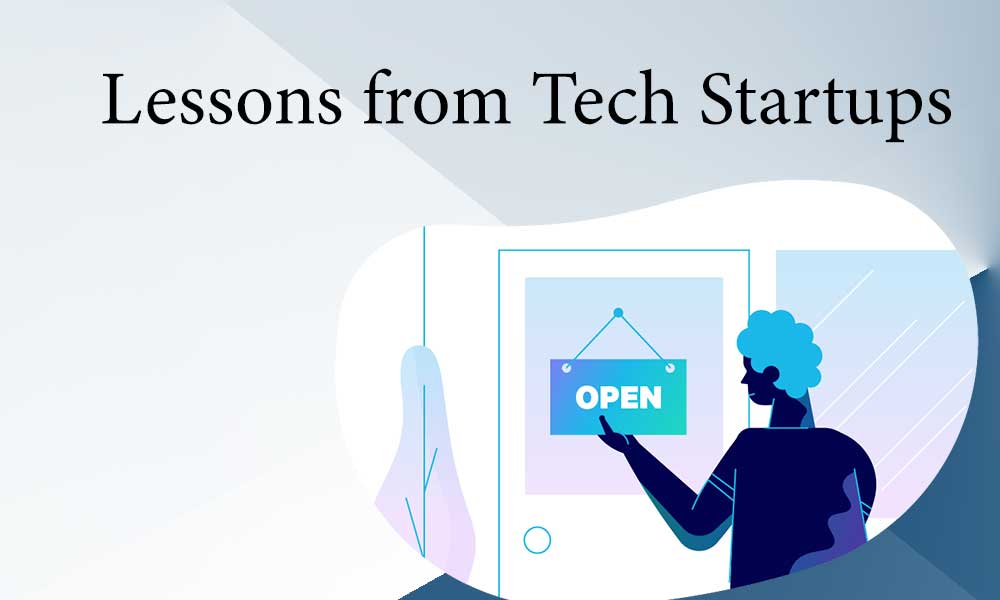 Lessons from Tech Startups