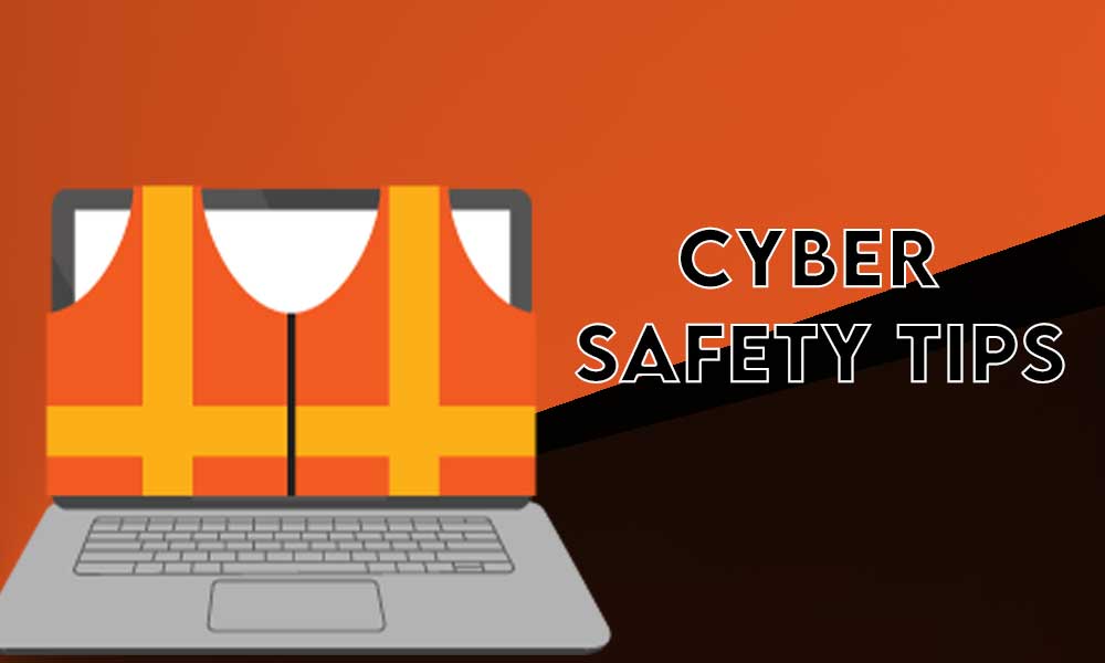 Cyber Safety Tips