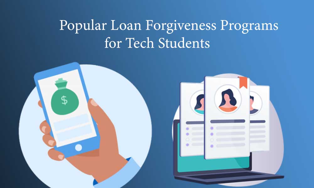 Popular Loan Forgiveness Programs for Tech Students