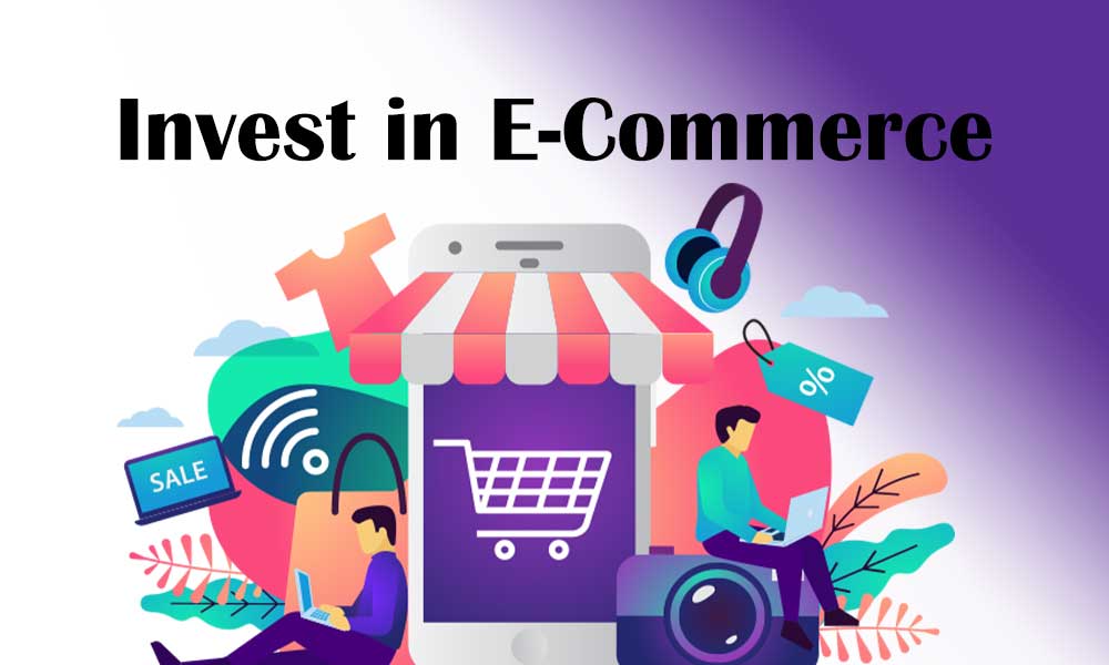 Invest in E-Commerce