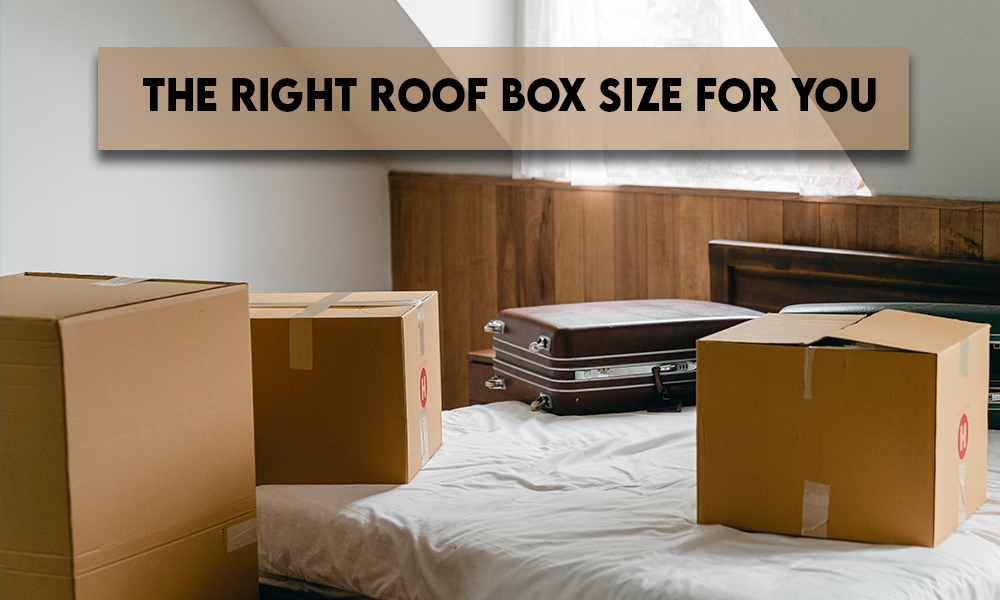 the Right Roof Box Size for You