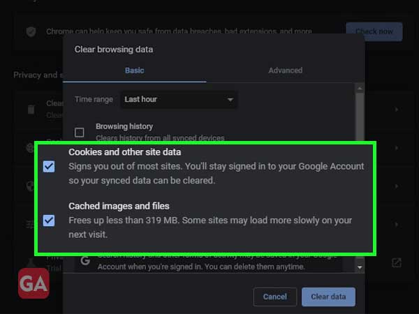 Choose the options to clear Cookies and cache data