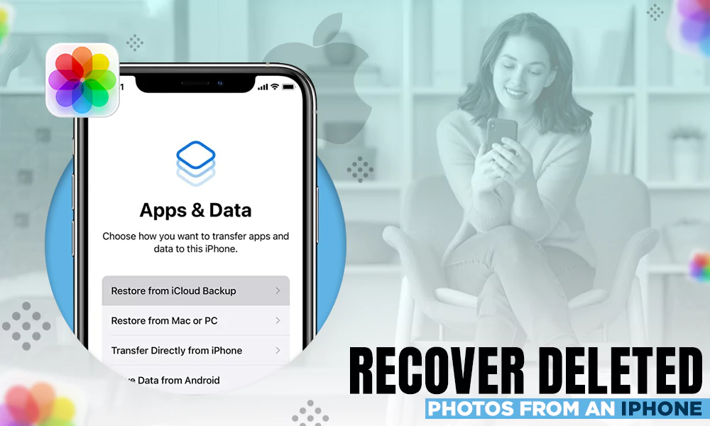 ways to recover deleted photos from an iphone