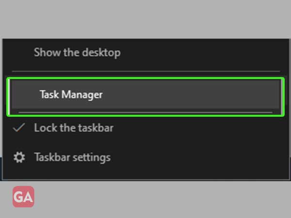Right-click anywhere and select Task Manager.