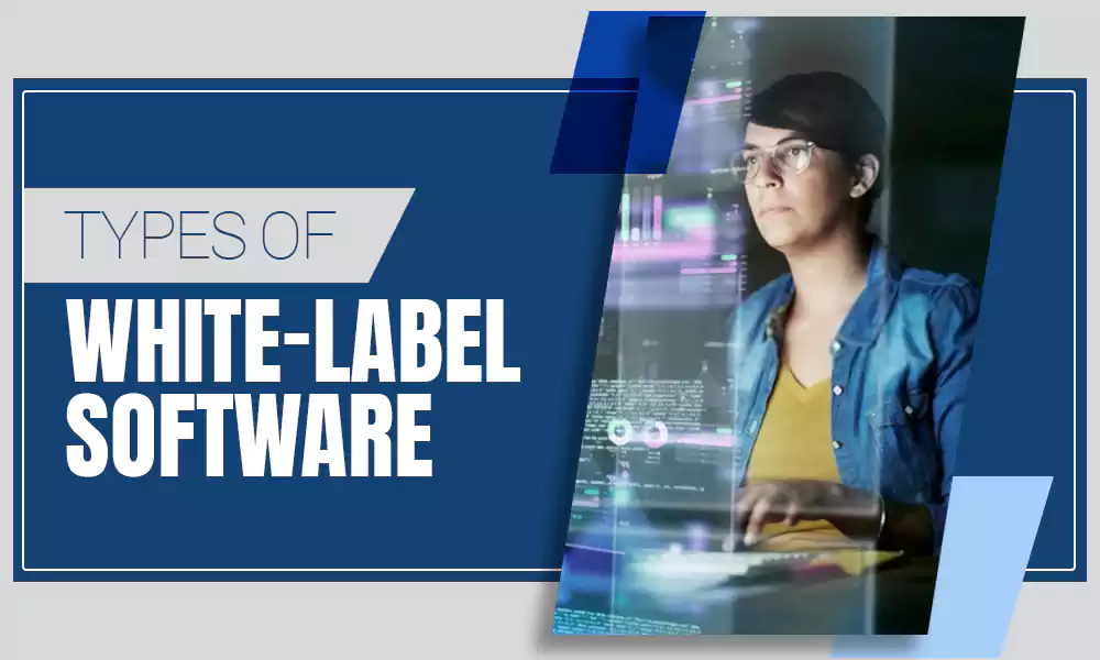 Types of White-label Software