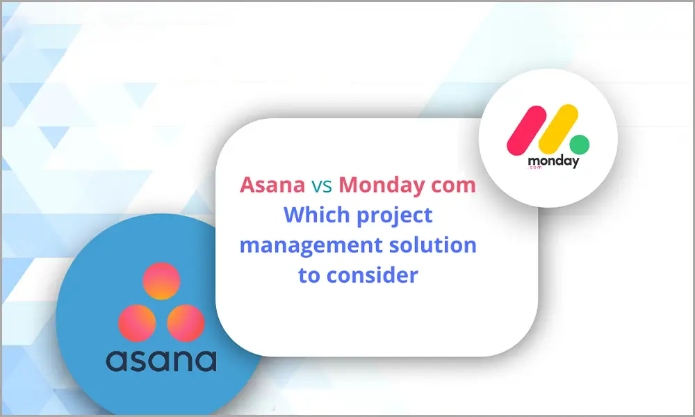 Asana and Monday
