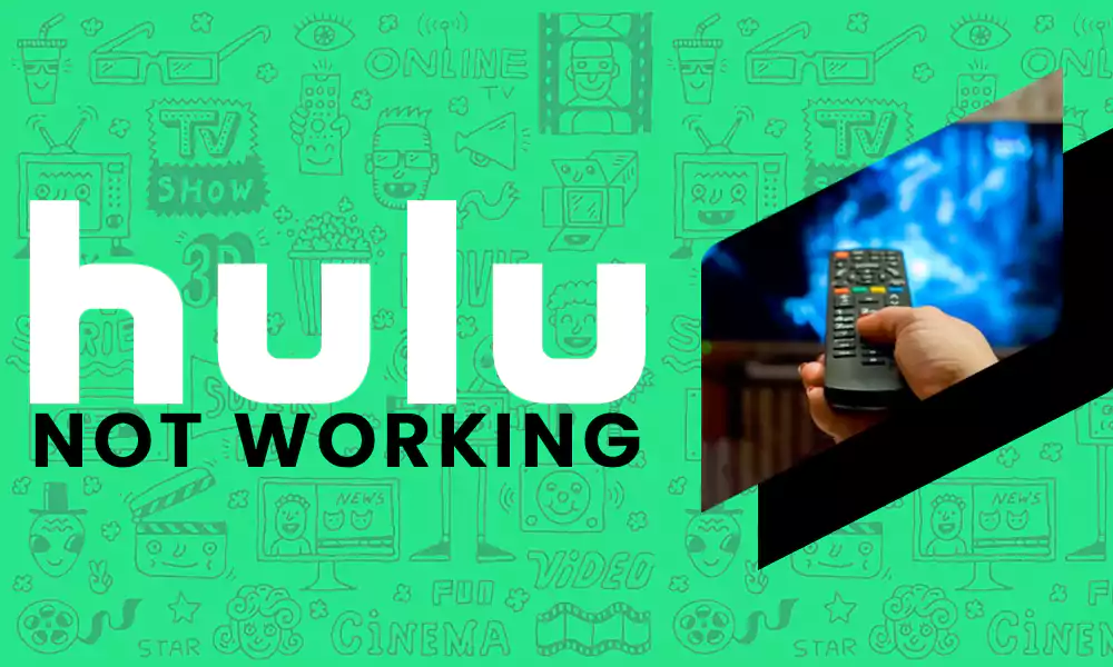 Hulu not Working