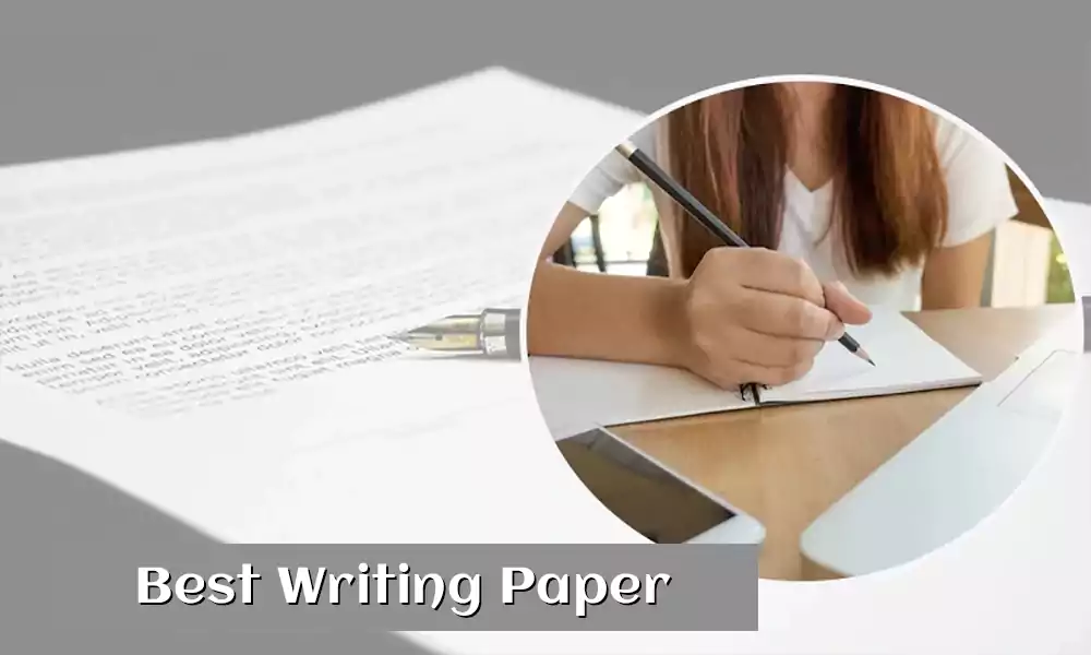 Best Writing Paper