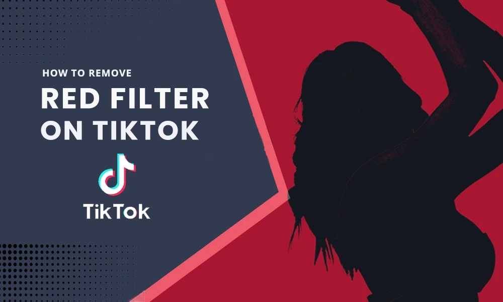 Remove-red-filter-on-TikTok