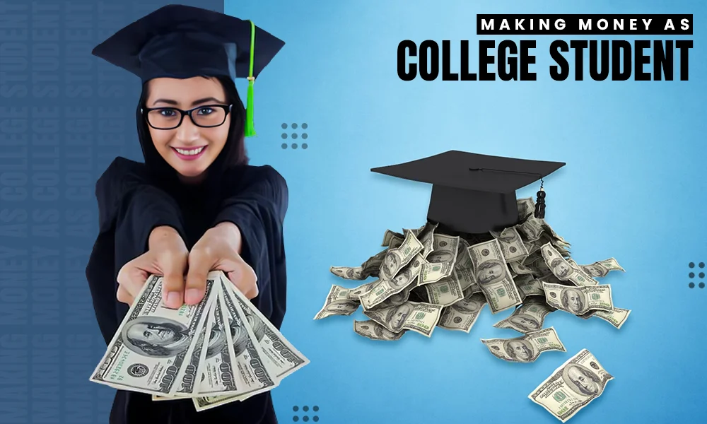 making money as college student