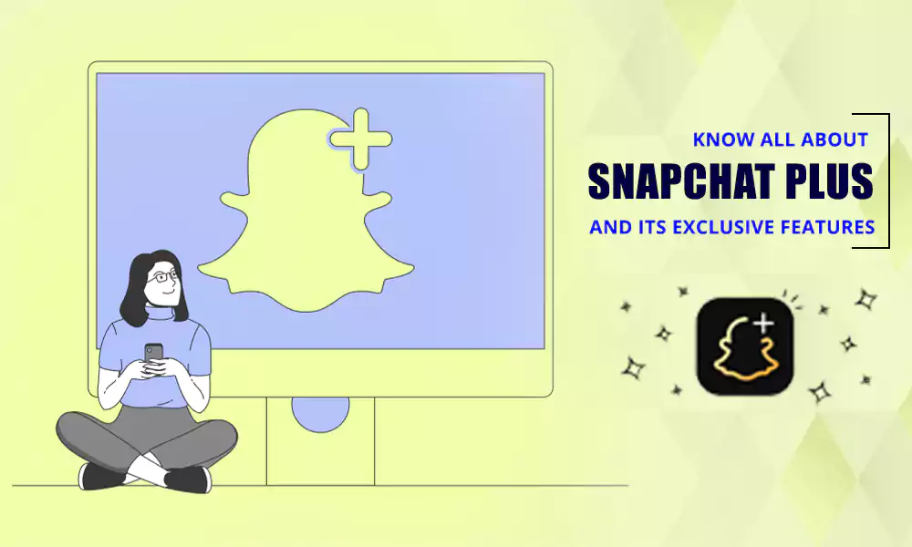 Snapchat Plus Features.webp