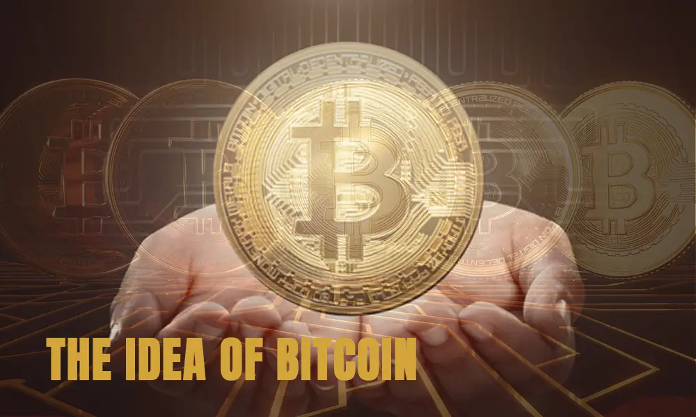 The-Idea-Of-Bitcoin