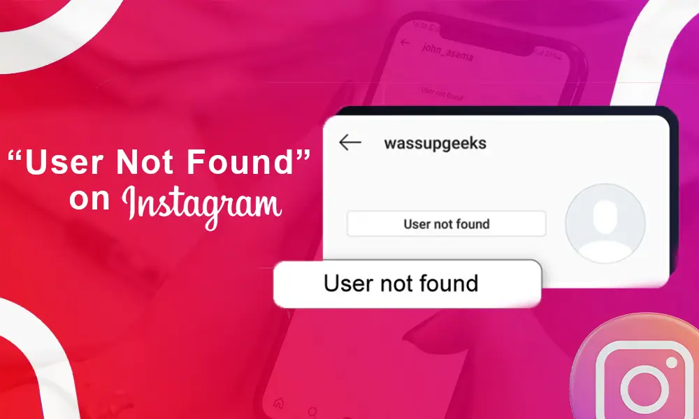 User Not Found Mean on Instagram