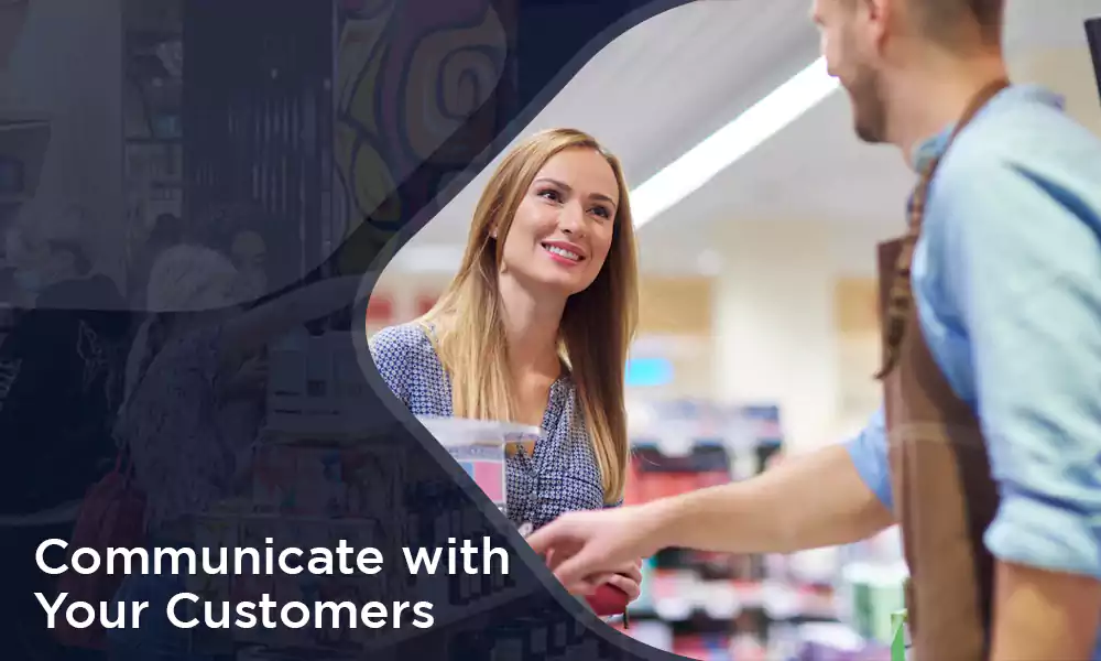 communicate with your customers