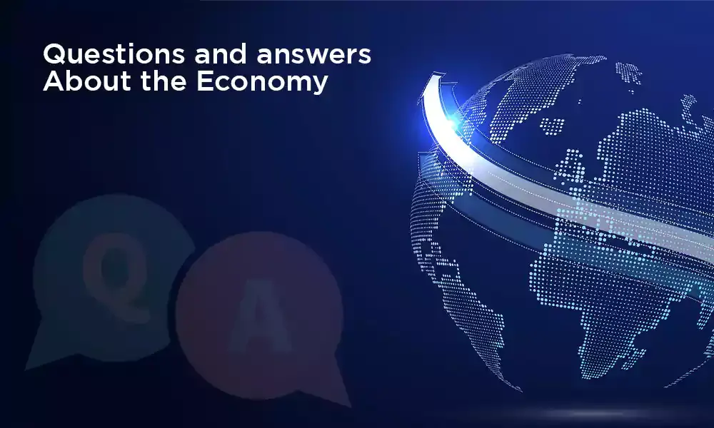 questions and answers About the Economy