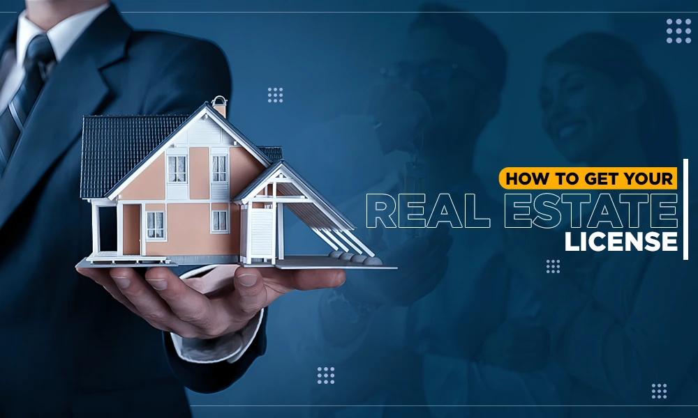 how to get your real estate license