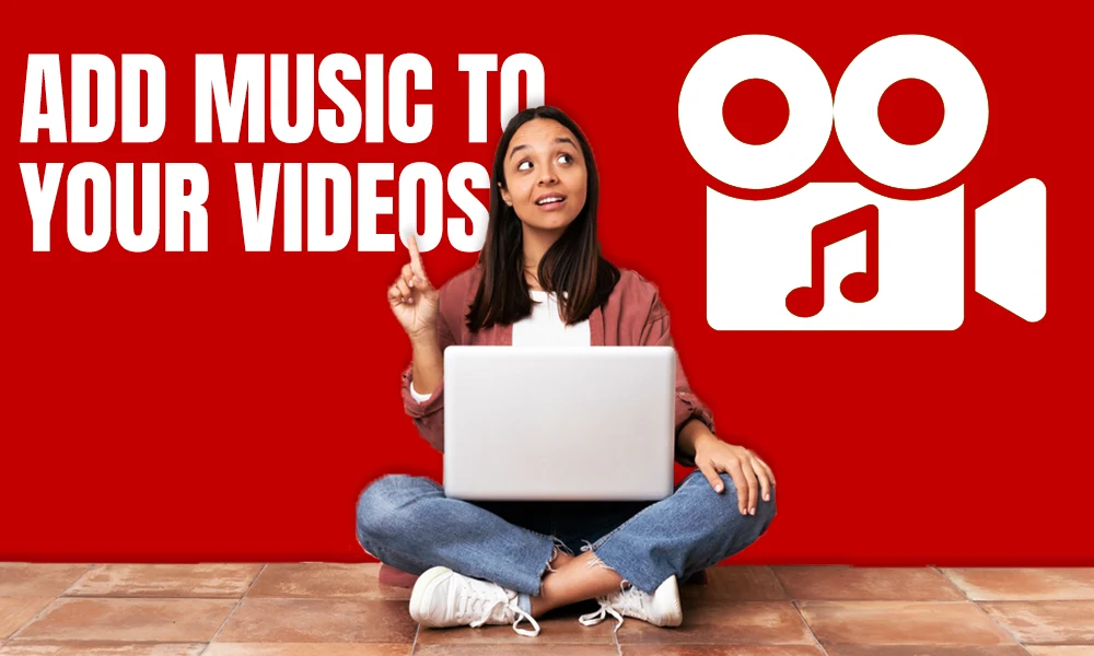 Add Music to Your Videos
