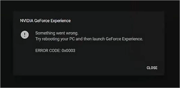 Nvidia GeForce Experience error code 0x0003