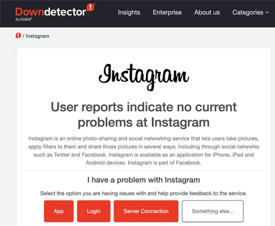 Check if Instagram servers are down.