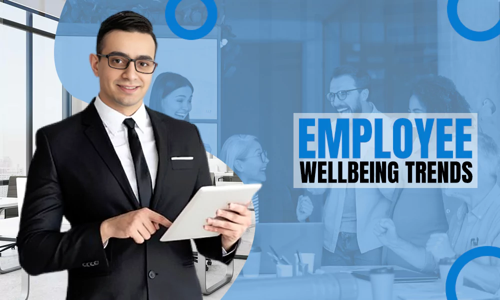 employee wellbeing trends