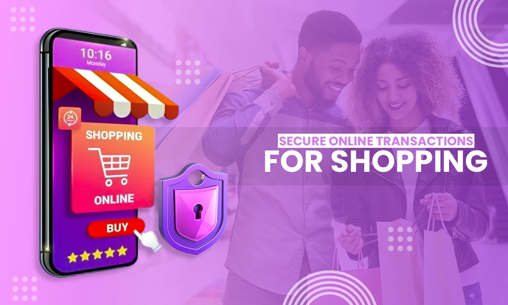 secure online transactions for shopping