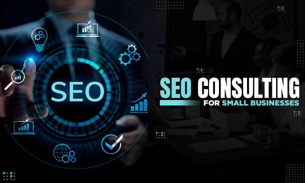 SEO Consulting for Small Businesses