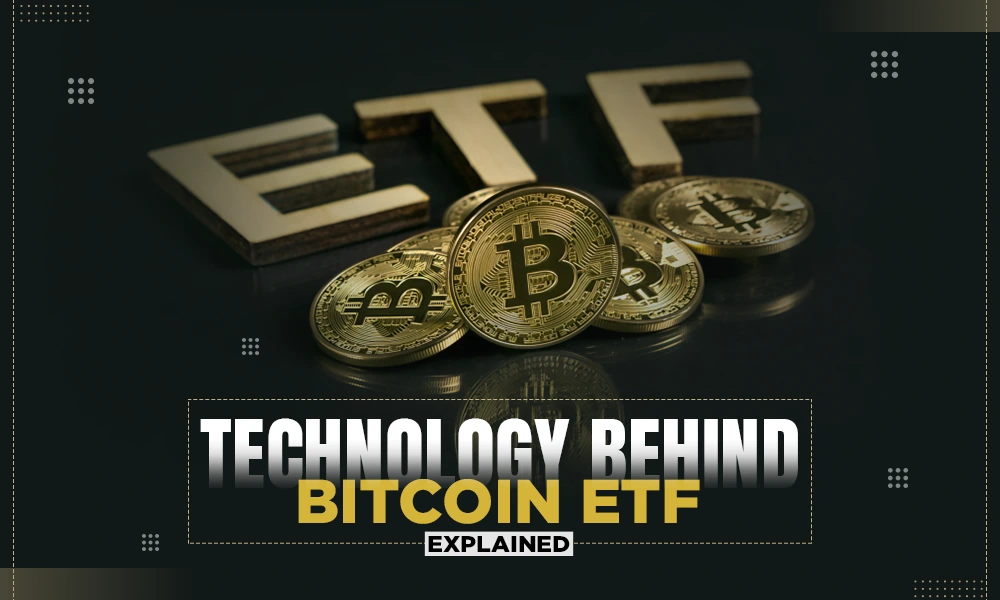 technology behind bitcoin etf explained