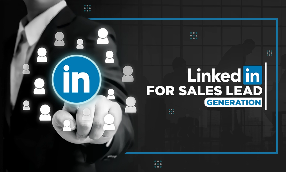 how to use linkedin for sales lead generation