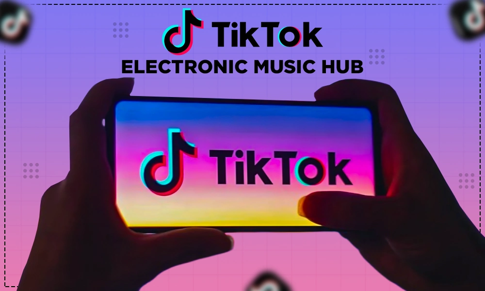 tiktok electronic music hub