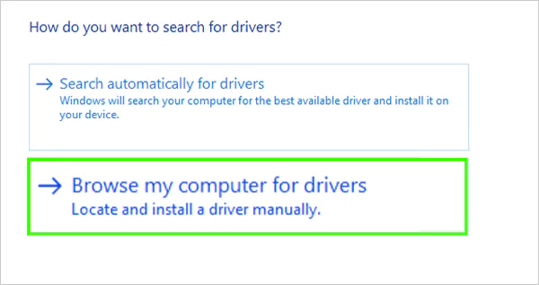 Choose Browse my computers for drivers