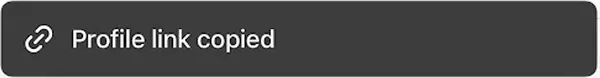 Profile link copied to the clipboard notification