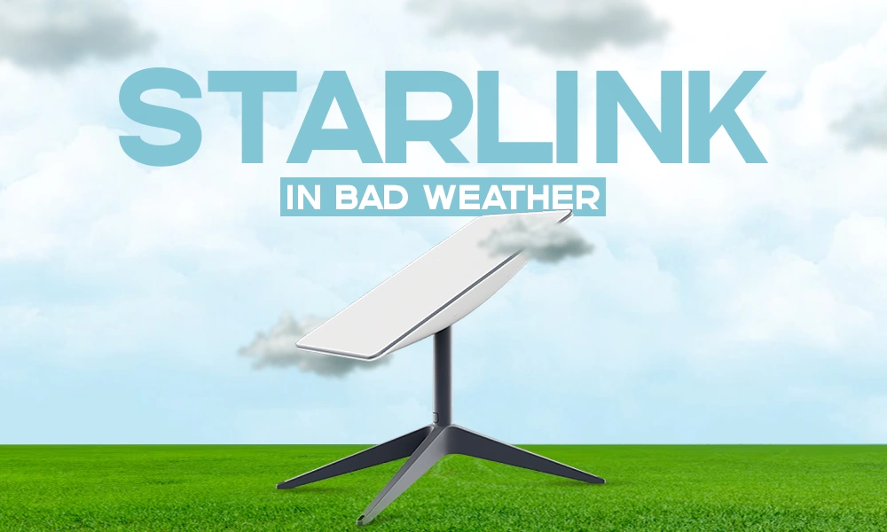 starlink in bad weather