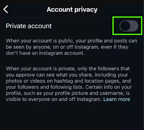 Hit the Toggle ON for Private Account
