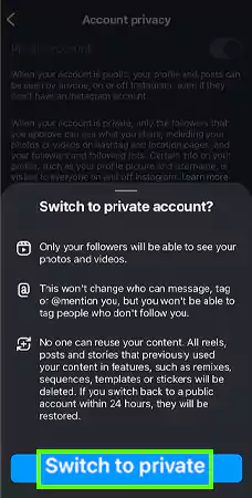 Tap Switch to Private to change your account to a private IG profile